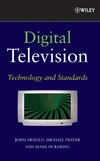 John F. Arnold, Michael R. Frater, Mark R. Pickering  Digital television: technology and standards