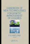 Kirti P.B.  Handbook of New Technologies for Genetic Improvement of Legumes