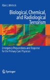 Alan Melnick  Biological Chemical and Radiological Terrorism