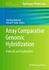 Banerjee D., Shah S.  Array Comparative Genomic Hybridization: Protocols and Applications