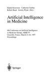 E. Keravnou, C.Garbay, R. Baud, J. Wyatt  Artificial Intelligence in Medicine: 6th Conference in Artificial Intelligence in Medicine, Europe, AIME '97, Grenoble, France, March 23-26, 1997, Proceedings