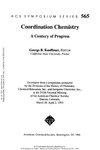 Kauffman G.  Coordination Chemistry. A Century of Progress