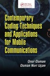 Osman O., Ucan O.N.  Contemporary Coding Techniques and Applications for Mobile Communications