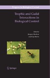 Brodeur J., Boivin G.  Trophic and Guild Interactions in Biological Control