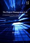 Wren A.  The Project Management A-Z: A Compendium of Project Management Techniques and How to Use Them