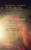 Teerikorpi P., Valtonen M., Lehto K.  The Evolving Universe and the Origin of Life: The Search for Our Cosmic Roots (Lecture Notes in Physics)