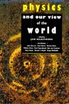 Hilgevoord J.  Physics and our View of the World