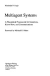 M. P. Singh  Multiagent Systems: A Theoretical Framework for Intentions, Know-How and Communications (Lecture Notes in Computer Science)