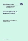 Nagel R., Schlotterbeck U., Wolff M.P.H.  Aspects of positivity in functional analysis. Proc. Conf. H.H.Schaefer's 60th birthday