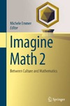 Emmer M. — Imagine Math 2: Between Culture and Mathematics