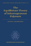 Glenn Fredrickson  The equilibrium theory of inhomogeneous polymers