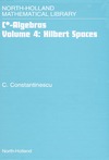 Constantinescu C.  C*-Algebras Volume 4: Hilbert Spaces