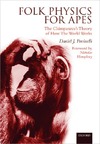 Povinelli D.J.  Folk Physics for Apes: The Chimpanzee's Theory of How the World Works