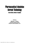 Robert A. Nash, Alfred H. Wachter  Pharmaceutical Inhalation Aerosol Technology