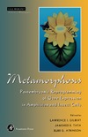 Gilbert L.I., Tata J.R., Atkinson B.G.  Metamorphosis: Postembryonic Reprogramming of Gene Expression in Amphibian and Insect Cells (Cell Biology)