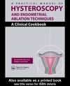 Pasic R.P., Levine R.L.  A Practical Manual of Hysteroscopy and Endometrial Ablation Techniques: A Clinical Cookbook
