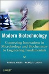 Mosier N.S., Ladisch M.R.  Modern Biotechnology: Connecting Innovations in Microbiology and Biochemistry to Engineering Fundamentals