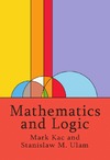 Kac M., Ulam S.M.  Mathematics and Logic