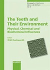 Ralph M. Duckworth  The Teeth And Their Environment: Physical, Chemical And Biomedical Influences (Monographs in Oral Science Vol 19)