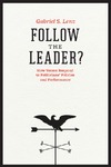 Lenz G.-S.  Follow the Leader?: How Voters Respond to Politicians' Policies and Performance