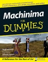 Hancock H., Ingram J.  Machinima For Dummies (For Dummies (Computer Tech))