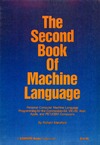 Mansfield R.  Second Book of Machine Language: Personal Computer Machine Language Programming for the Commodre 64, VIC-20, Atari, Apple, and PET CBM Computers
