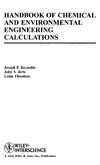 Reynolds J.P., Theodore L., Jeris J.S.  Handbook of Chemical and Environmental Engineering Calculations
