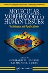 Hacker G.W., Tubbs R.R.  Molecular Morphology in Human Tissues: Techniques and Applications (Advances in Pathology, Microscopy, & Molecular Morphology)