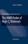 Walstedt R.E.  The NMR Probe of High-Tc Materials (Springer Tracts in Modern Physics, 228)
