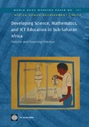 Ottevanger W., van den Akker J., de Feiter L.  Developing Science, Mathematics, and ICT Education in Sub-Saharan Africa: Patterns and Promising Practices (World Bank Working Papers)