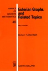 Fleischner H.  Eulerian Graphs and Related Topics: Part 1, Volume 1 (Annals of Discrete Mathematics, Volume 45)