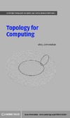 Zomorodian A.J.  Topology for Computing (Cambridge Monographs on Applied and Computational Mathematics)