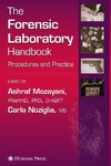 Mozayani A., Noziglia C.  THE FORENSIC LABORATORY HANDBOOK(Procedures and Practice)