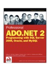 McClure W.B.  Professional ADO NET 2: Programming with SQL Server 2005, Oracle, and MySQL