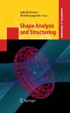 Floriani L., Spagnuolo M.  Shape analysis and structuring