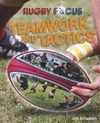 Richards J.  Rugby Focus. Teamwork And Tactics