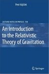 Hajicek P., Meyer F., Metzger J.  An Introduction to the Relativistic Theory of Gravitation