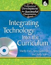 Frei S., Gammill A., Irons S.  Integrating Technology Into the Curriculum (Practical Strategies for Successful Classrooms)