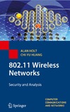 Holt A., Huang C.  802.11 Wireless Networks: Security and Analysis