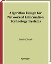 Ghosh S.  Algorithm Design for Networked Information Technology Systems