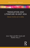 Kiaer J., Guest J., Li X.A.  Translation and Literature in East Asia. Between Visibility and Invisibility