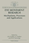 Findlay J., Walker R., Kentridge R.  Eye Movement Research (Studies in Visual Information Processing) (Studies in Visual Information Processing)