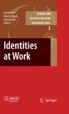 Brown A., Kirpal S., Rauner F.  Identities at Work (Technical and Vocational Education and Training: Issues, Concerns and Prospects)