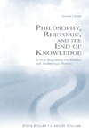 Fuller S., Collier J.H.  Philosophy, Rhetoric, and the End of Knowledge: A New Beginning for Science and Technology Studies