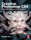 Lea D.  Creative Photoshop CS4: Digital Illustration and Art Techniques