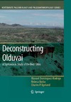 Dominguez-Rodrigo M., Barba R., Egeland C.P.  Deconstructing Olduvai: A Taphonomic Study of the Bed I Sites