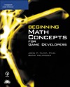 Flynt J.P., Meltreger B.  Beginning Math Concepts for Game Developers