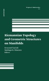 Galicki K. (ed.), Simanca S.R. (ed.)  Riemannian Topology and Geometric Structures on Manifolds (Progress in Mathematics. Volume 271)