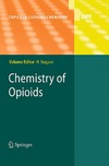 Nagase H.  Topics in Current Chemistry. Volume 299: Chemistry of Opioids