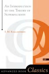 Khalatnikov I. M.  An Introduction to the Theory of Superfluidity